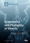 Image for Systematics and Phylogeny of Weevils : Volume 1