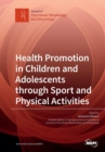 Image for Health Promotion in Children and Adolescents through Sport and Physical Activities