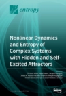 Image for Nonlinear Dynamics and Entropy of Complex Systems with Hidden and Self-Excited Attractors