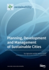Image for Planning, Development and Management of Sustainable Cities