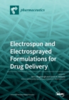 Image for Electrospun and Electrosprayed Formulations for Drug Delivery