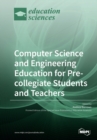 Image for Computer Science and Engineering Education for Pre-Collegiate Students and Teachers