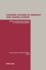 Image for Counter-cultures in Germany and Central Europe