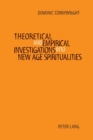 Image for Theoretical and Empirical Investigations into New Age Spiritualities