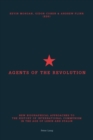 Image for Agents of the revolution  : new biographical approaches to the history of international communism in the age of Lenin and Stalin