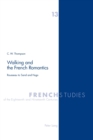 Image for Walking and the French Romantics