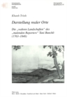 Image for Darstellung Realer Orte : Die «Wahren Landschaften» Des «Malenden Reporters» Tani Buncho (1763-1840)