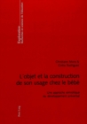 Image for L&#39;Objet Et La Construction de Son Usage Chez Le Bebe : Une Approche Semiotique Du Developpement Preverbal