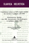 Image for Contributions Suisses Au Xiiie Congres Mondial Des Slavistes a Ljubljana, Aout 2003 Schweizerische Beitraege Zum XIII. Internationalen Slavistenkongress in Ljubliana, August 2003