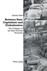 Image for Between state capitalism and globalisation  : the collapse of the East German economy