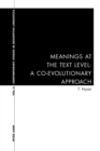 Image for Meanings at the text level  : a co-evolutionary approach : v. 2
