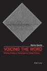 Image for Voicing the word  : writing orality in contemporary Italian fiction
