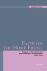 Image for Faith on the home front  : aspects of church life and popular religion in Birmingham, 1939-1945