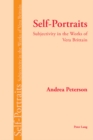 Image for Self-portraits  : subjectivity in the works of Vera Brittain