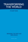 Image for Transforming the world  : bringing the New Age into focus