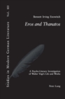 Image for Eros and Thanatos  : a psycho-literary investigation of Walter Vogt&#39;s life and works