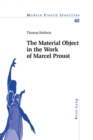 Image for The Material Object in the Work of Marcel Proust