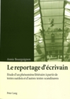 Image for Le Reportage D&#39;Ecrivain : Etude D&#39;Un Phenomene Litteraire a Partir de Textes Suedois Et D&#39;Autres Textes Scandinaves