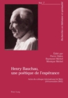 Image for Henry Bauchau, une poetique de l&#39;esperance : Actes du colloque international de Metz (6-8 novembre 2002)