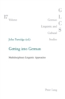 Image for Getting into German  : multidisciplinary linguistic approaches