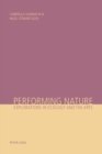 Image for Performing nature  : explorations in ecology and the arts