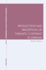 Image for Production and Perception of Thematic Contrast in German