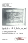 Image for Lyrik Im 19. Jahrhundert : Gattungspoetik ALS Reflexionsmedium Der Kultur