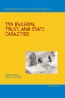 Image for Tax evasion, trust and state capacities