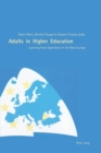 Image for Adults in Higher Education : Learning from Experience in the New Europe