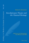 Image for Revolutionary Theater and the Classical Heritage