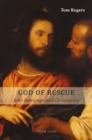 Image for God of rescue  : John Berryman and Christianity