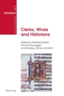 Image for Clerks, wives and historians  : essays on medieval English language and literature