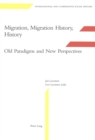 Image for Migration, migration history, history  : old paradigms and new perspectives