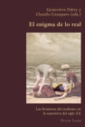 Image for El Enigma De Lo Real : Las Fronteras Del Realismo En La Narrativa Del Siglo XX