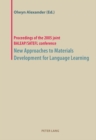 Image for New approaches to materials development for language learning  : proceedings of the 2005 joint BALEAP/SATEFL conference