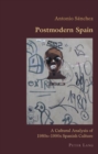 Image for Postmodern Spain  : a cultural analysis of 1980s-1990s Spanish culture