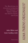 Image for Alma Parens Originalis? : The Receptions of Classical Literature and Thought in Africa, Europe, the United States, and Cuba