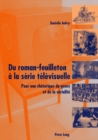 Image for Du Roman-Feuilleton A La Serie Televisuelle