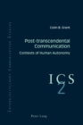 Image for Post-transcendental communication  : contexts of human autonomy