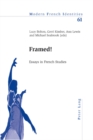 Image for Framed!  : essays in French studies