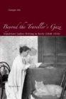 Image for Beyond the traveller&#39;s gaze  : expatriate ladies writing in Sicily (1848-1910)