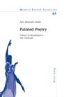 Image for Painted poetry  : colour in Baudelaire&#39;s art criticism