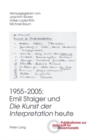 Image for 1955-2005: Emil Staiger Und &quot;Die Kunst Der Interpretation&quot; Heute