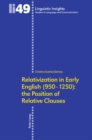 Image for Relativization in Early English (950-1250): The Position of Relative Clauses