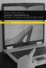Image for Literary intermediality  : the transit of literature through the media circuit