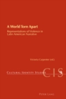 Image for A world torn apart  : representations of violence in Latin American narrative