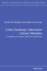 Image for Lydia Ginzburg’s Alternative Literary Identities : A Collection of Articles and New Translations