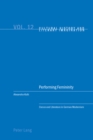 Image for Performing femininity  : dance and literature in German modernism