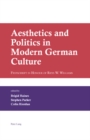 Image for Aesthetics and politics in modern German culture  : festschrift in honour of Rhys W. Williams