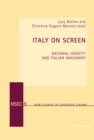 Image for Italy on screen  : national identity and Italian imaginary